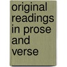 Original Readings in Prose and Verse door Reginald Henry
