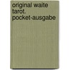 Original Waite Tarot. Pocket-Ausgabe door Professor Arthur Edward Waite
