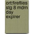 Ort:fireflies Stg 8 Mdrn Day Explrer