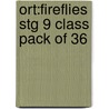 Ort:fireflies Stg 9 Class Pack Of 36 door Thelma Page