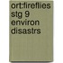 Ort:fireflies Stg 9 Environ Disastrs