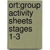 Ort:group Activity Sheets Stages 1-3 by Thelma Page