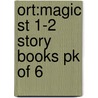 Ort:magic St 1-2 Story Books Pk Of 6 by Roderick Hunt