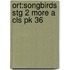 Ort:songbirds Stg 2 More A Cls Pk 36