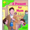 Ort:stg 2 1st Phonics A Pres For Mum by Roderick Hunt