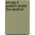 Ort:stg 2 Pattern Strybk The Weather