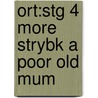 Ort:stg 4 More Strybk A Poor Old Mum door Roderick Hunt