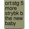 Ort:stg 5 More Strybk B The New Baby door Roderick Hunt