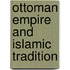 Ottoman Empire And Islamic Tradition