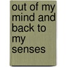 Out of My Mind and Back to My Senses door Richard Hay