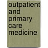 Outpatient And Primary Care Medicine door Paul D. Chan