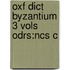 Oxf Dict Byzantium 3 Vols Odrs:ncs C