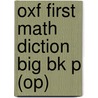 Oxf First Math Diction Big Bk P (op) door Peter Patillla