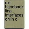 Oxf Handbook Ling Interfaces Ohlin C door Gillian Ramchand