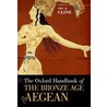 Oxf Handk Bronze Age Aegean Oharch C door Ray S. Cline