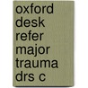 Oxford Desk Refer Major Trauma Drs C door Smith Et Al