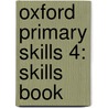 Oxford Primary Skills 4: Skills Book door Tamzin Thompson