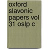 Oxford Slavonic Papers Vol 31 Oslp C door Onbekend