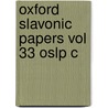 Oxford Slavonic Papers Vol 33 Oslp C by Unknown