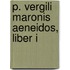 P. Vergili Maronis Aeneidos, Liber I