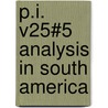 P.I. V25#5 Analysis in South America by Unknown