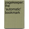 Pagekeeper: The 'Automatic' Bookmark by Unknown