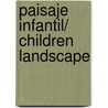 Paisaje Infantil/ Children Landscape door Jose Fuentes