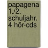 Papagena 1./2. Schuljahr. 4 Hör-cds door Onbekend