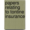 Papers Relating to Tontine Insurance by Connecticut Mutual
