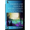 Paradox and Passion in Psychotherapy door Emmy Van Deurzen-Smith