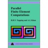 Parallel Finite Element Computations door B.H.V. Topping