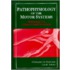 Pathophysiology Of The Motor Systems
