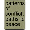 Patterns Of Conflict, Paths To Peace by Unknown