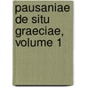 Pausaniae de Situ Graeciae, Volume 1 door Thomas Pausanias