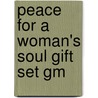 Peace For A Woman's Soul Gift Set Gm door Zondervan