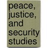 Peace, Justice, And Security Studies door Onbekend