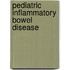 Pediatric Inflammatory Bowel Disease