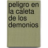 Peligro En La Caleta de Los Demonios by Karen Dolby
