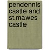 Pendennis Castle And St.Mawes Castle by Rosemary Cooper