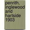 Penrith, Inglewood And Hartside 1903 by Robert Forsythe