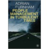 People Management in Turbulent Times by Adrian Furnham