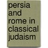Persia And Rome In Classical Judaism