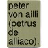 Peter Von Ailli (Petrus de Alliaco).