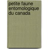 Petite Faune Entomologique Du Canada by Lon Provancher