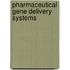 Pharmaceutical Gene Delivery Systems