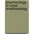 Pharmacology Of Nurse Anesthesiology