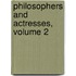 Philosophers And Actresses, Volume 2