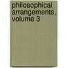 Philosophical Arrangements, Volume 3 by James Harris