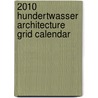 2010 Hundertwasser Architecture Grid Calendar door Anonymous Anonymous