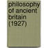 Philosophy Of Ancient Britain (1927)